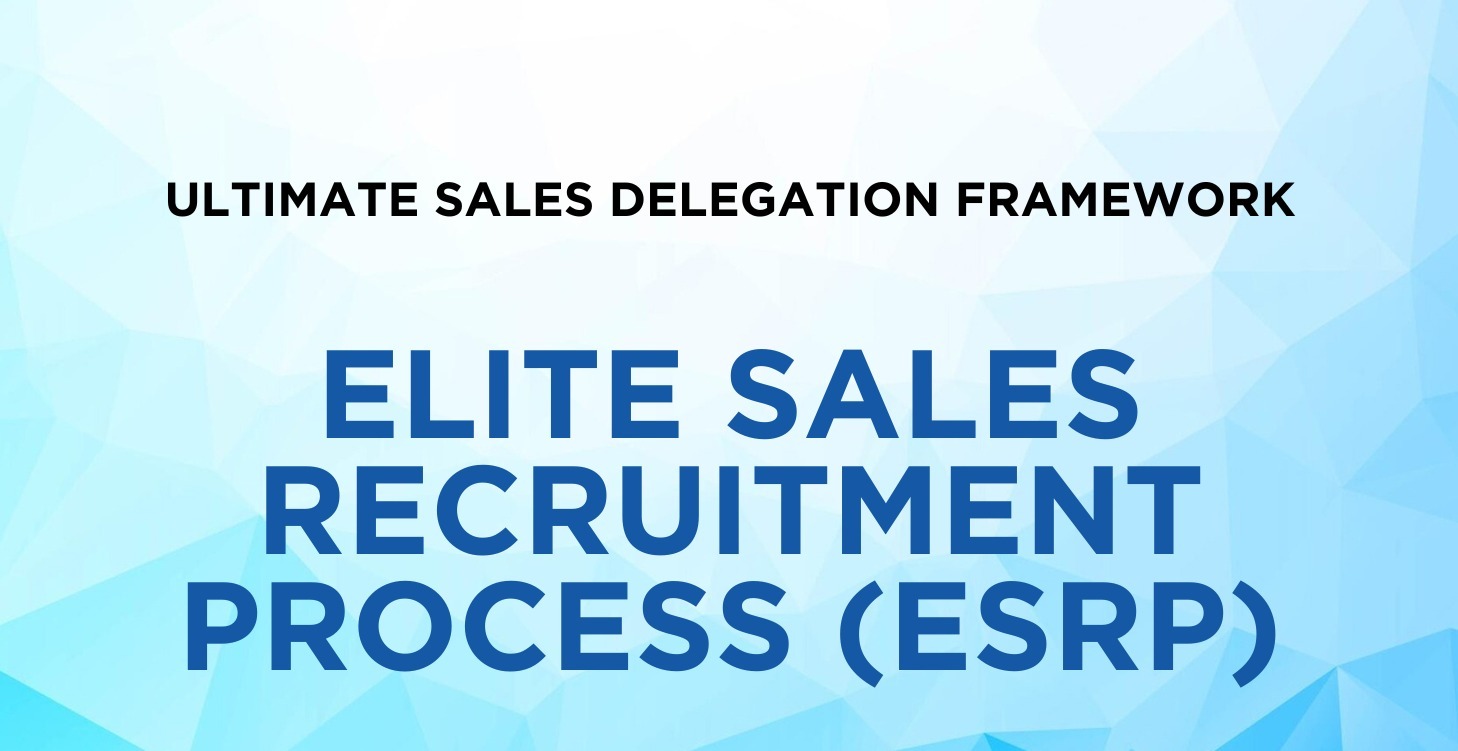 Elite Sales Recruitment Process (ESRP)