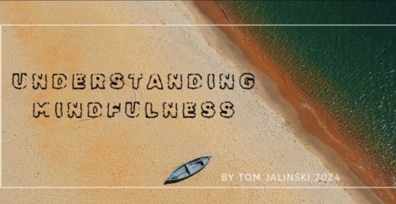 Understanding Mindfulness