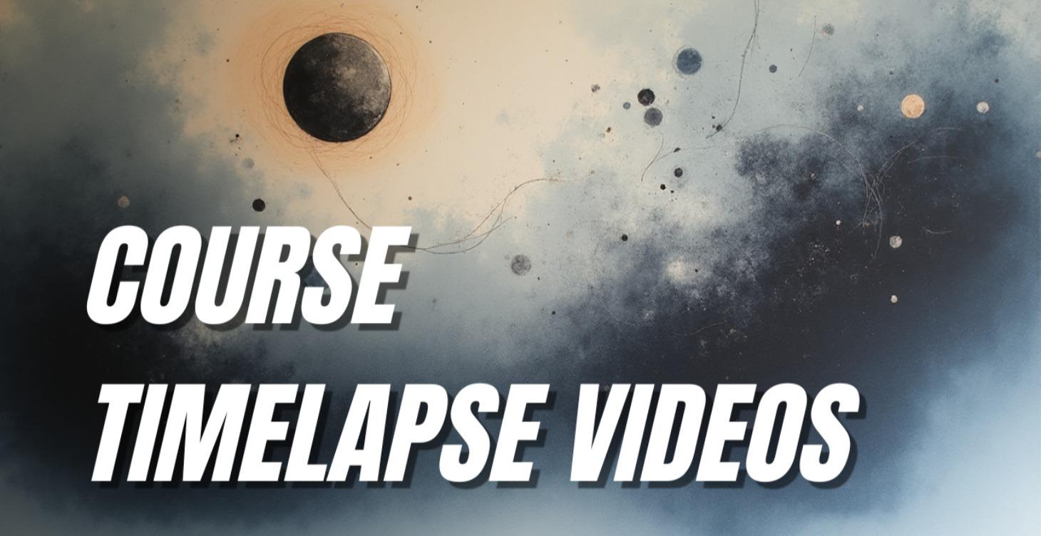 Timelapse Course Videos