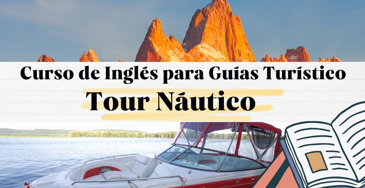 Curso de Inglés - Guía de Tour Naútico