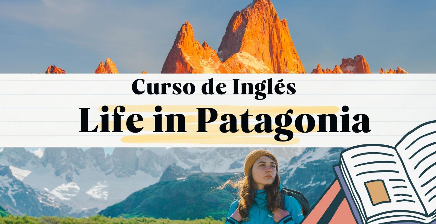 Curso de Inglés - Vida en la Patagonia