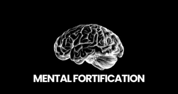Mental Fortification