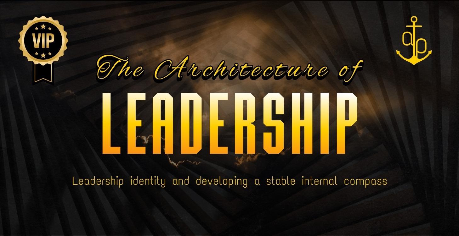 LEADERSHIP ARCHITECTURE