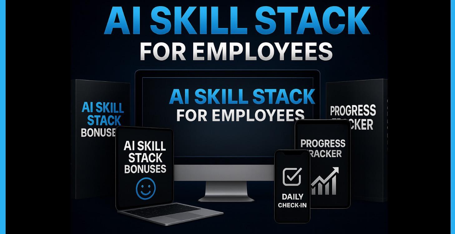 AI Skill Stack for Employees: (Increase Value)