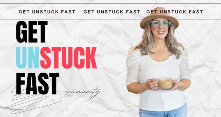 Get Unstuck Fast Membership