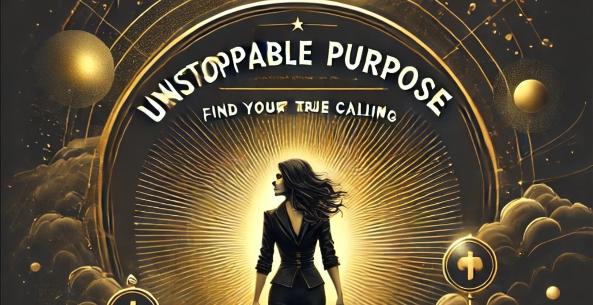 UNSTOPPABLE Purpose