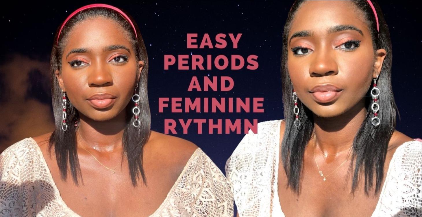 Reversing Painful Periods & Feminine Rhythm