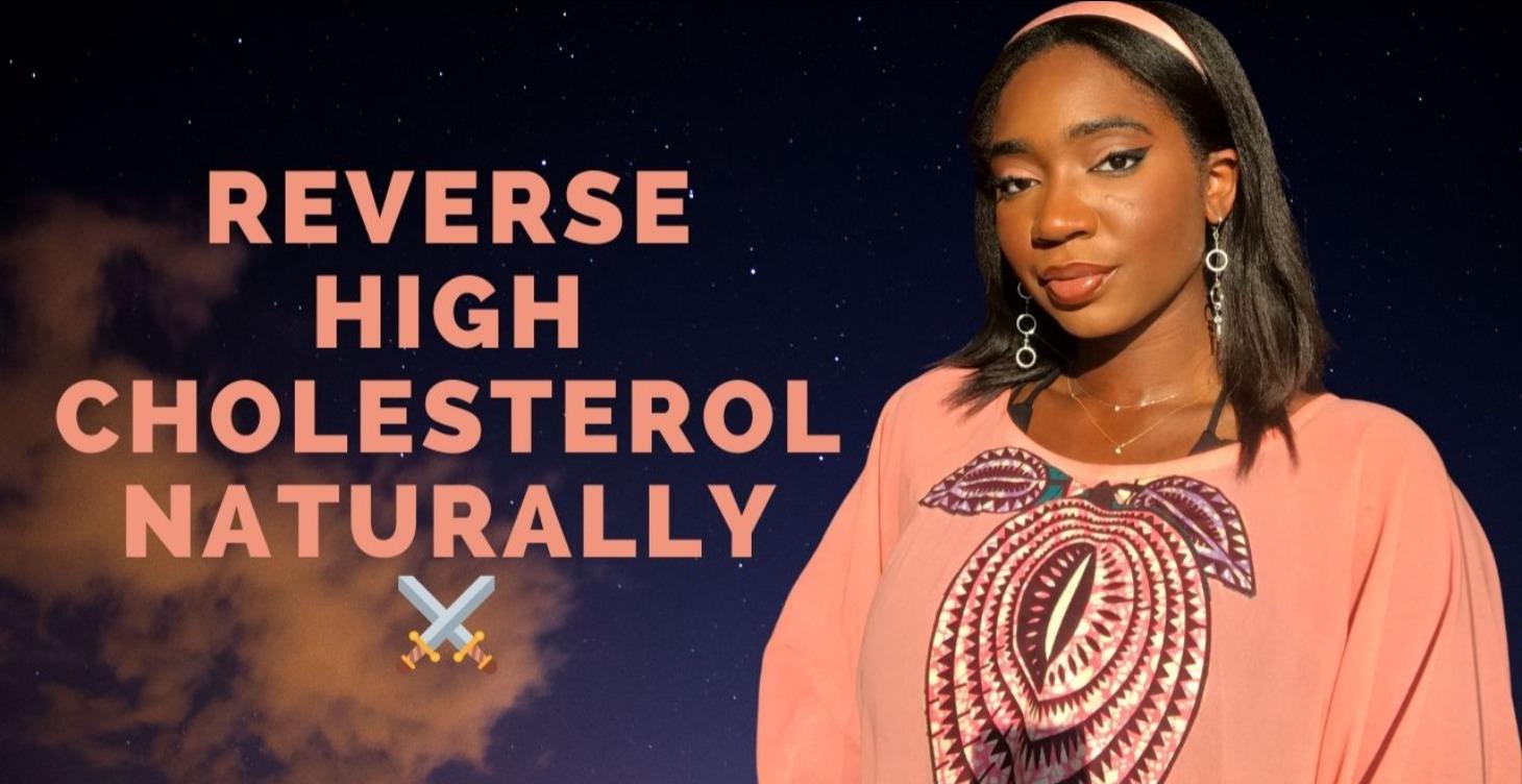 How To Reverse High Cholesterol Naturally