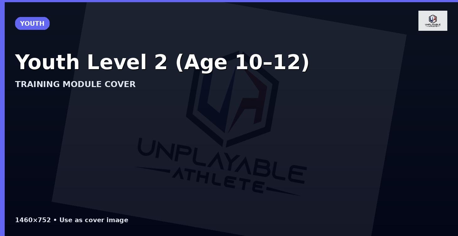 Youth Level 2 (Age 10–12) 🧒💨