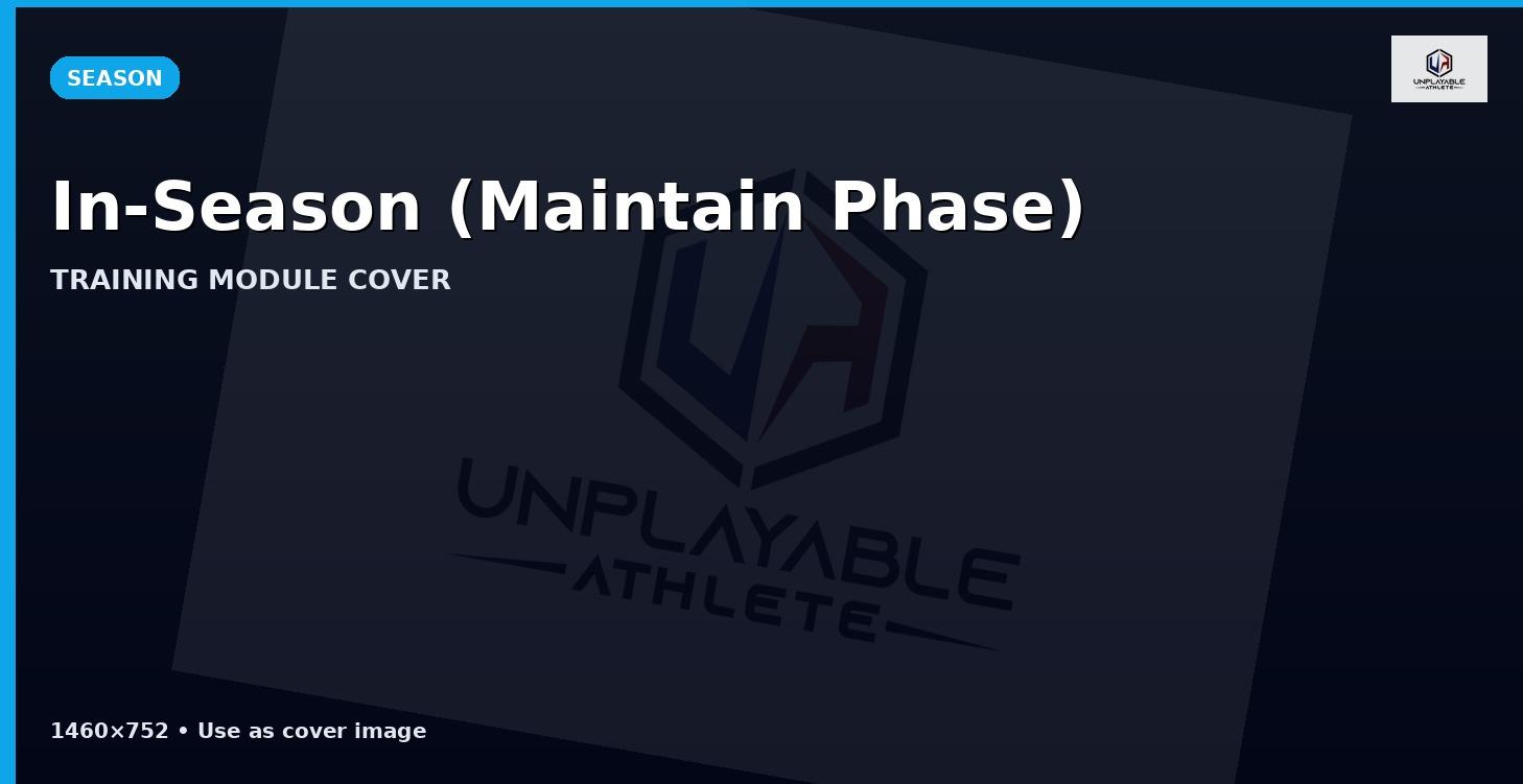 In-Season (Maintain Phase) 🗓️⚡️
