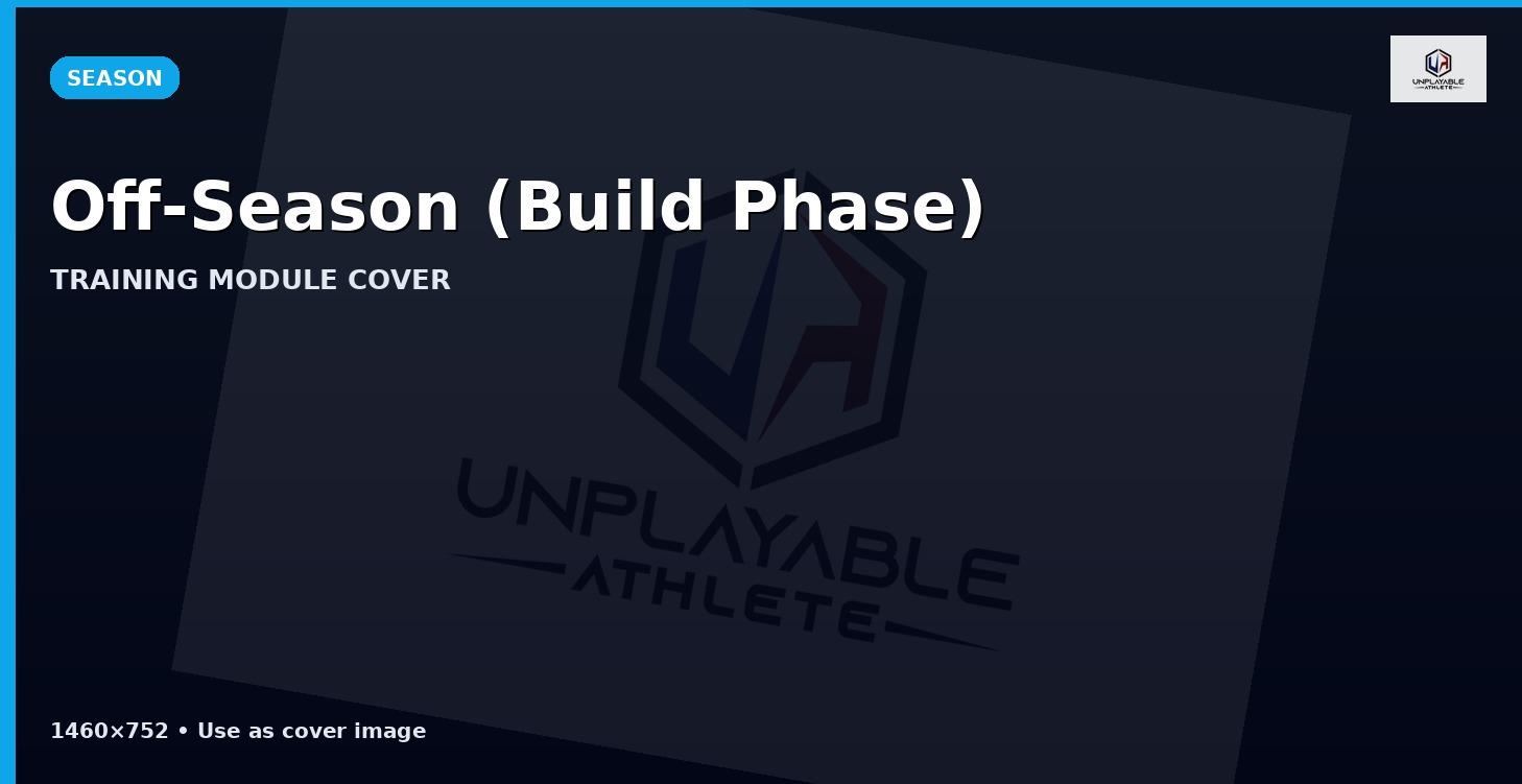 Off-Season (Build Phase) 🔥📈