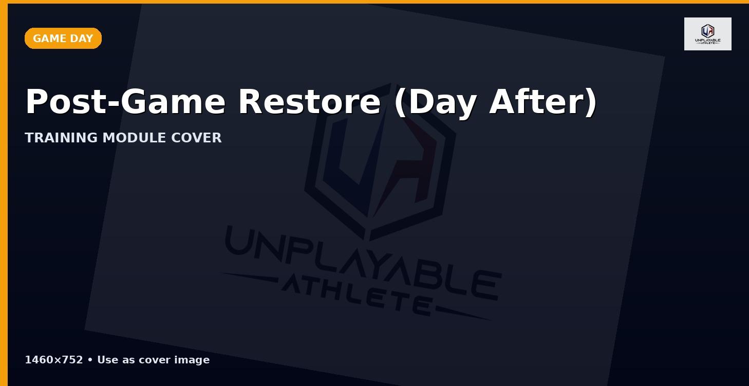 Post-Game Restore (Day After) 🧊🌿