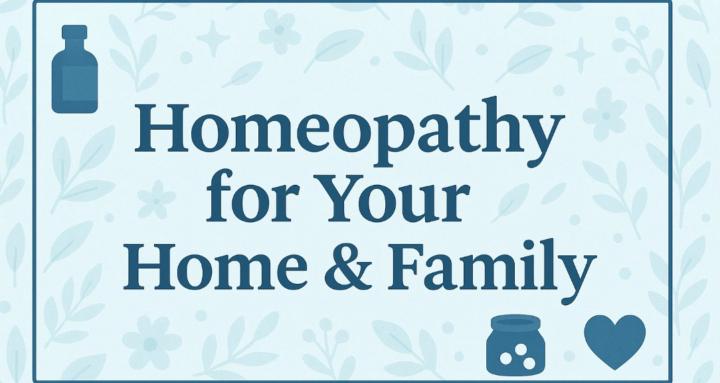 Homeopathy for Home & Family