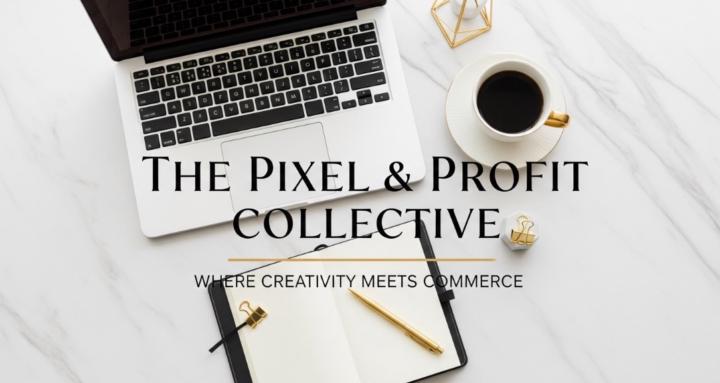 The Pixel & Profit Collective