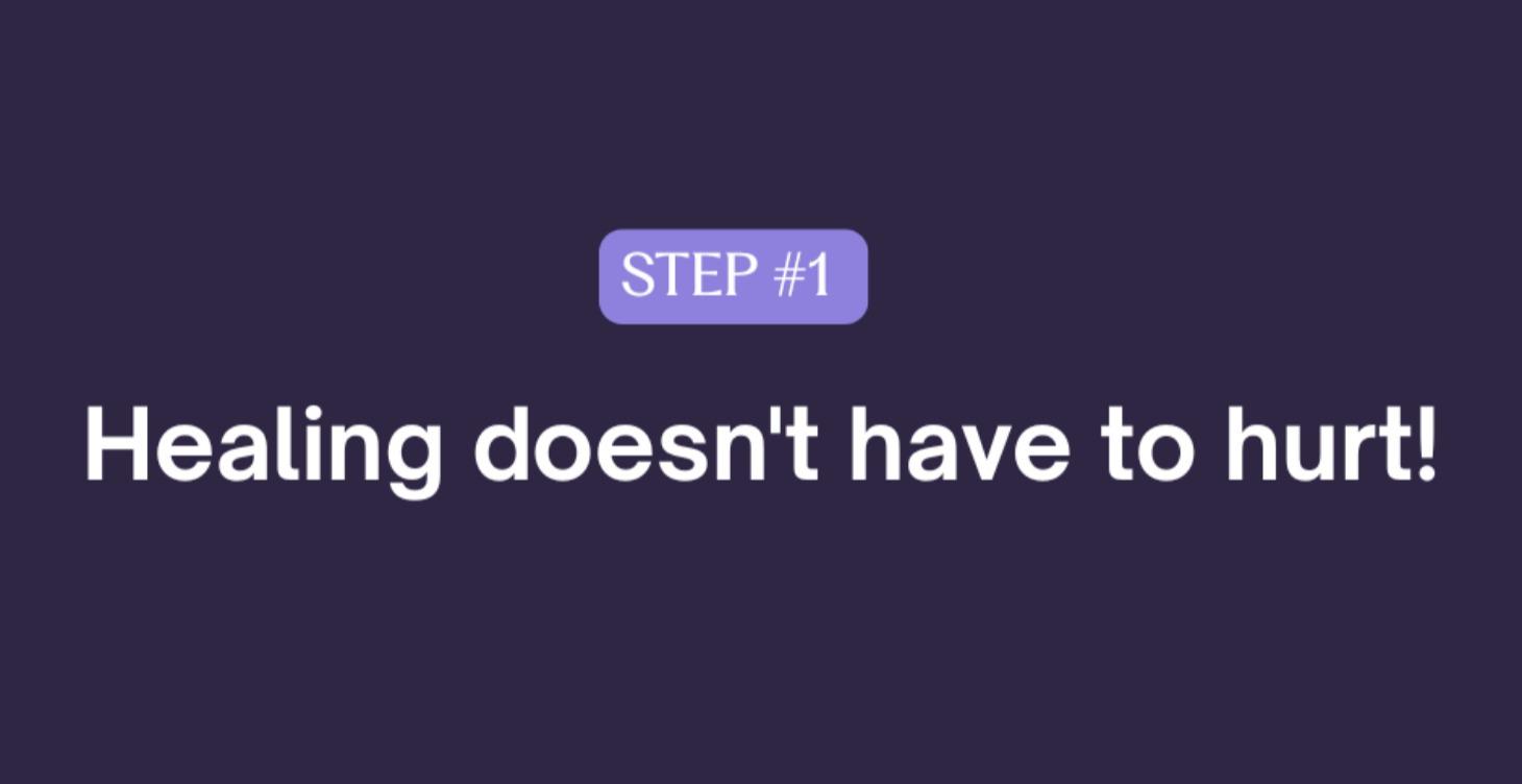 Healing doesn't have to hurt!
