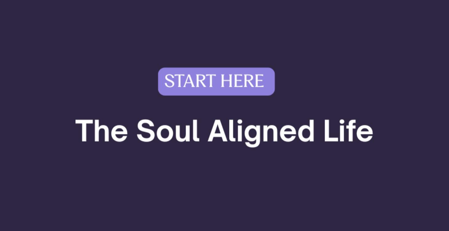 INTRO - The Soul Aligned Life