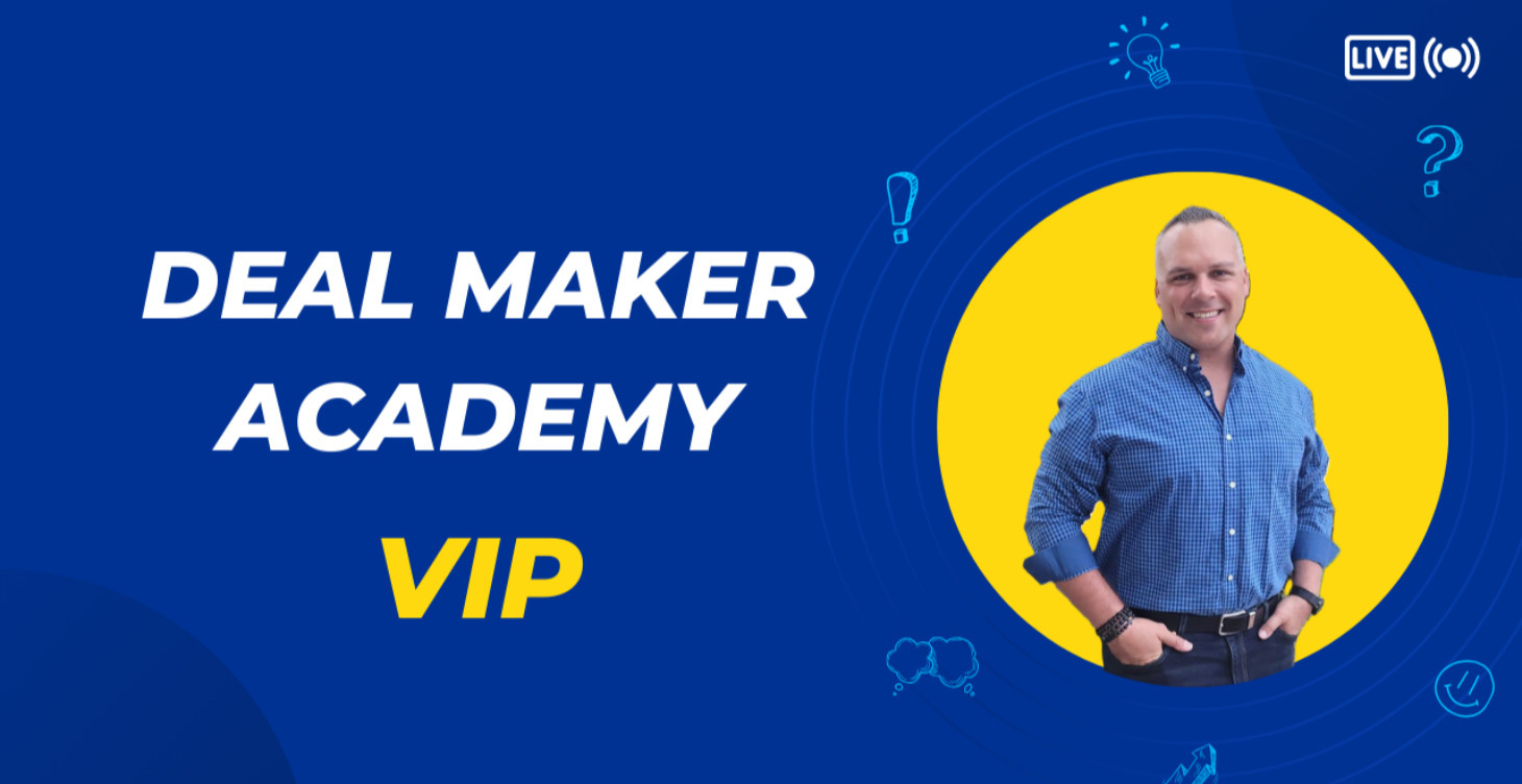 Dealmaker Academy VIP Only