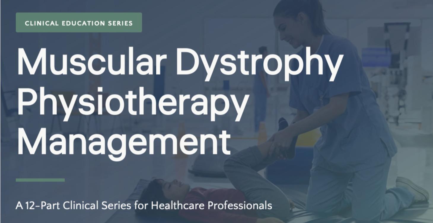 Clinical Education Series - Muscular Dystrophy
