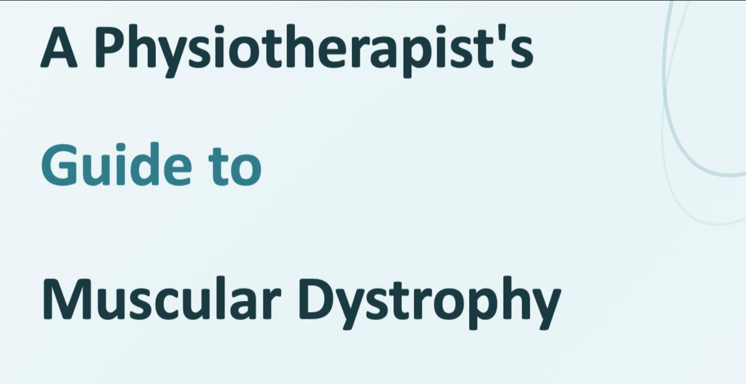 Physiotherapy Guide to Muscular Dystrophy