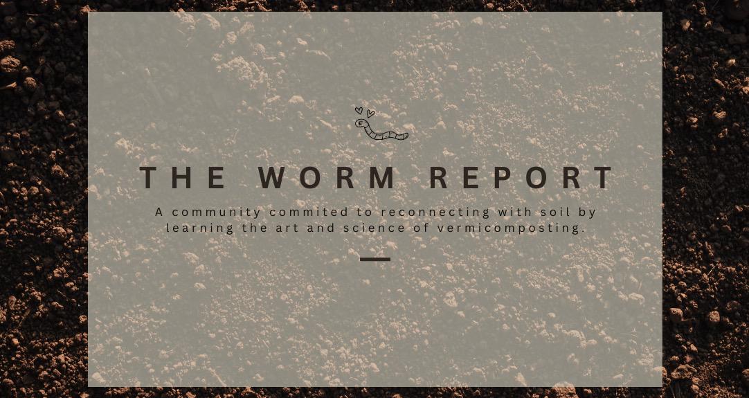 The Worm Report