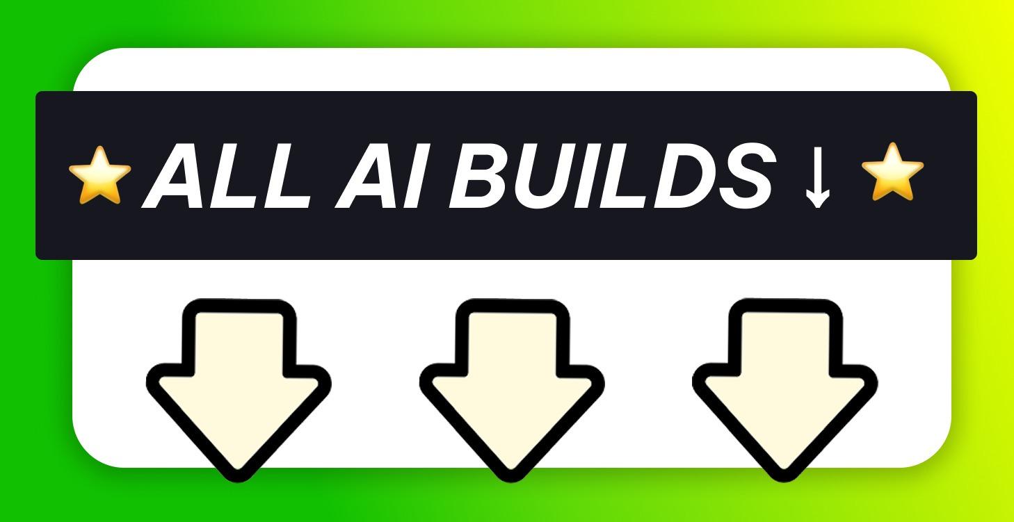 All AI Builds!