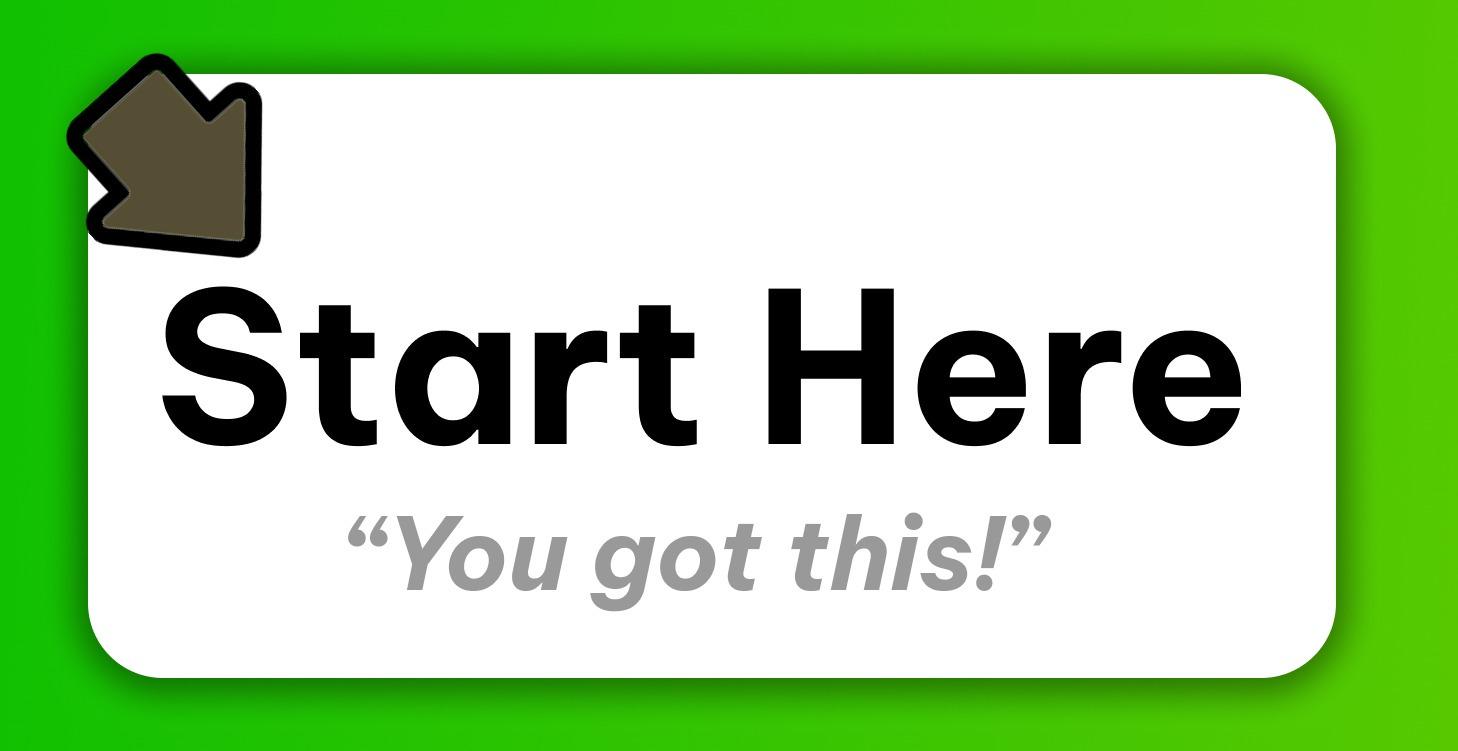✅ Welcome, Start Here! >