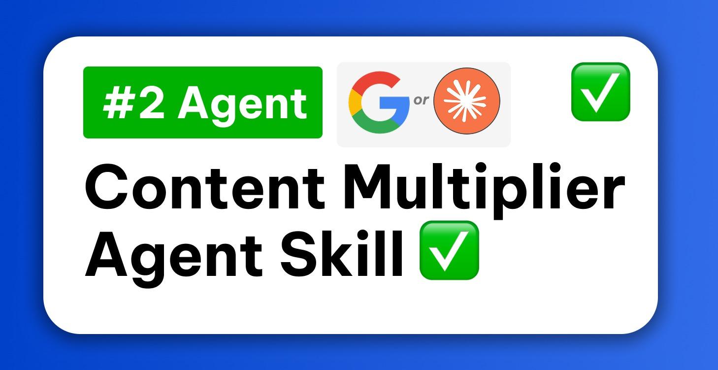 ✅ 2) Content Multiplier Agent ✅