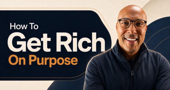 How To Get Rich On Purpose