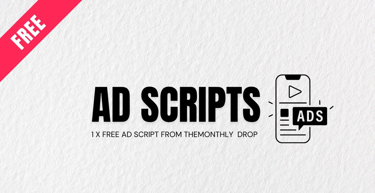 The FREE Monthly Ad Scripts