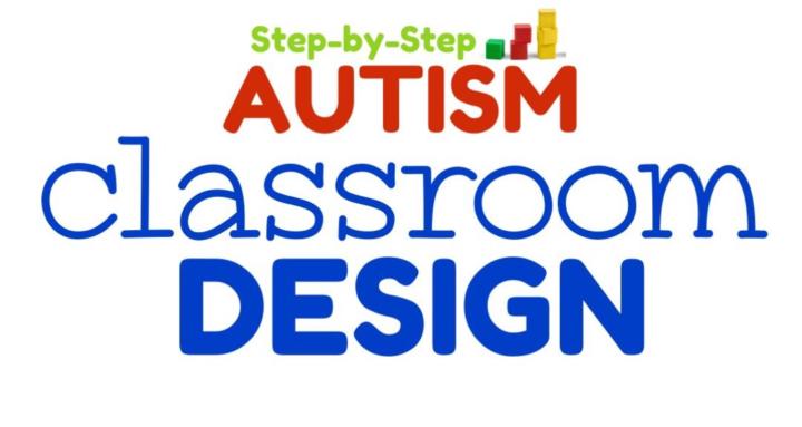 Autism Classroom Design