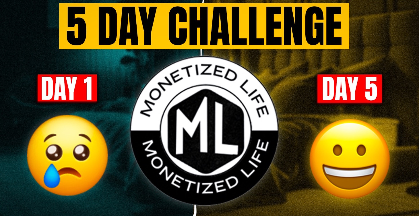 5 Day Monetized Life Challenge