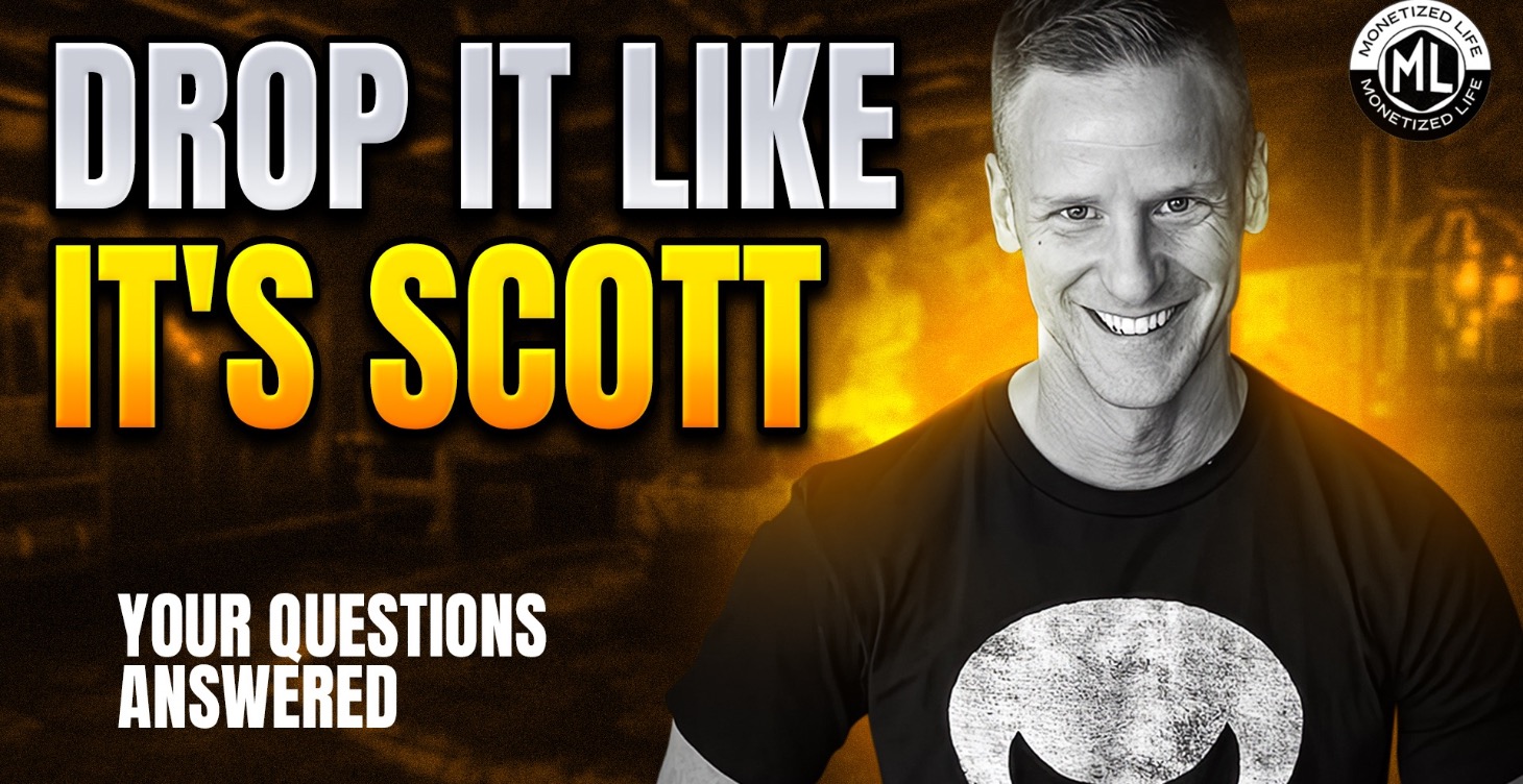 Drop It Like It's Scott - Weekly Q&A