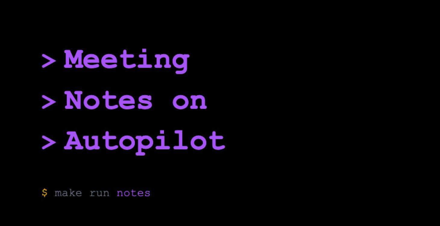 Meeting Notes On AutoPilot (PERSONAL)