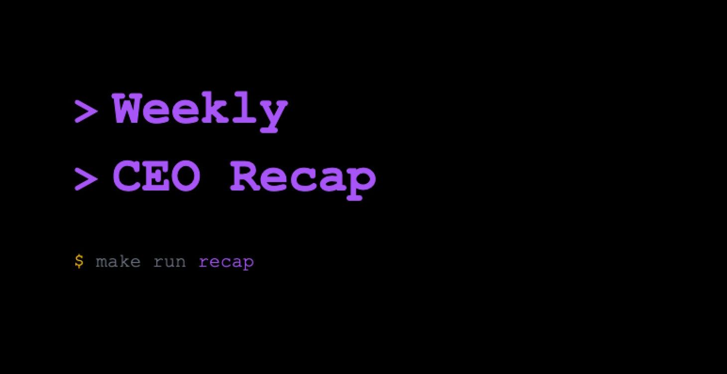 Weekly Recap (PERSONAL)