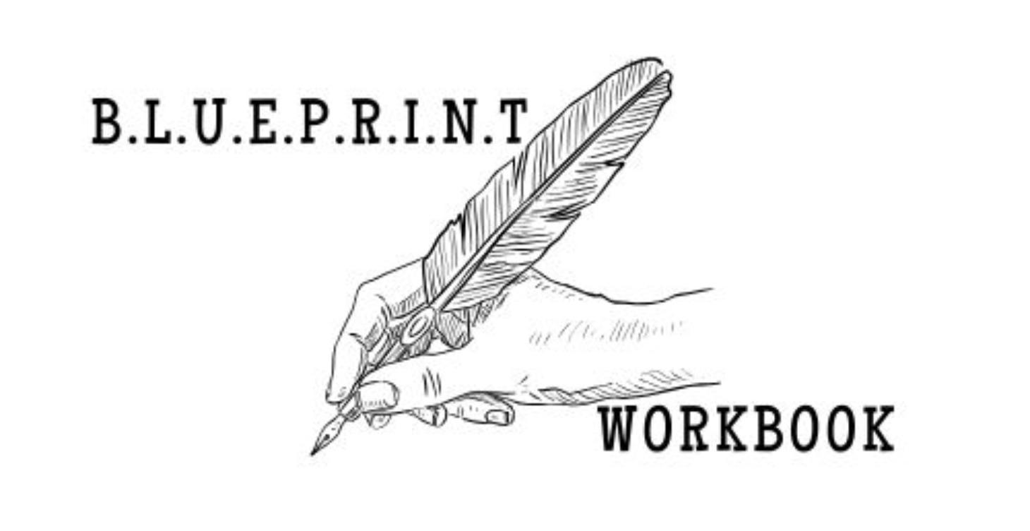 The B.L.U.E.P.R.I.N.T. Workbook