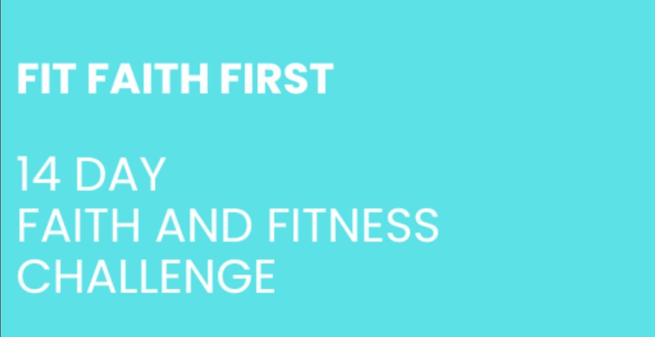 14 Day Faith And Fitness Challenge