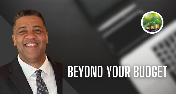 Beyond Your Budget