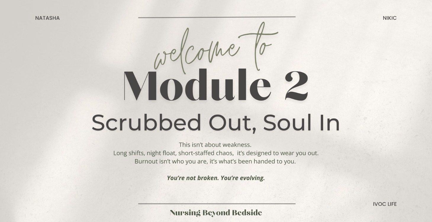 Module 2: Scrubbed Out, Soul In