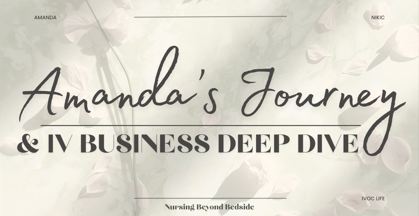 Amanda’s Journey & IV Business Deep Dive