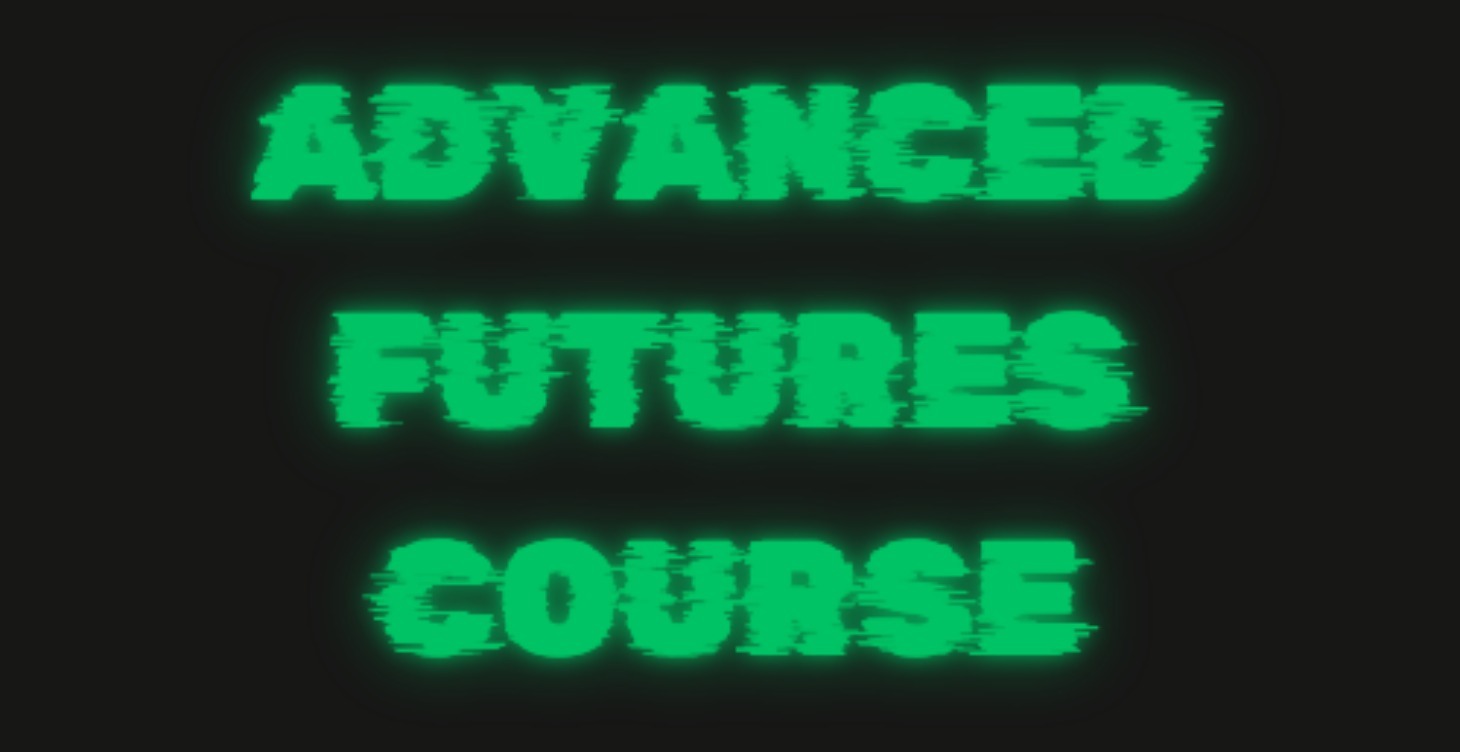 Advanced futures course