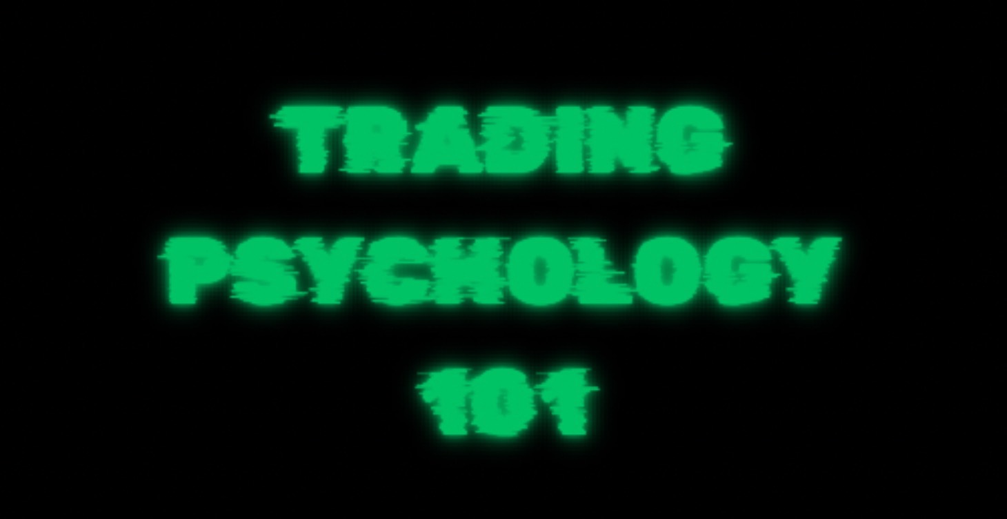 Trading Psychology 101