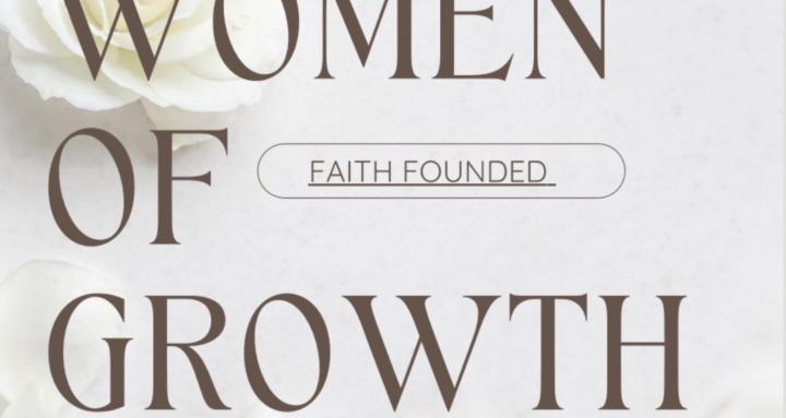Women Of Growth: Faith Founded