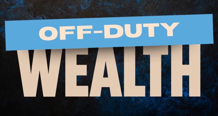 Off-Duty Wealth