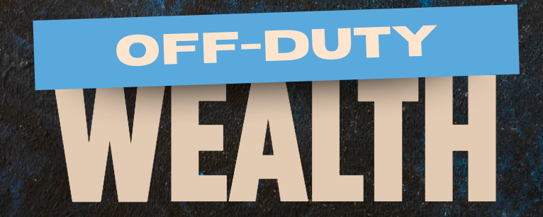 Off-Duty Wealth