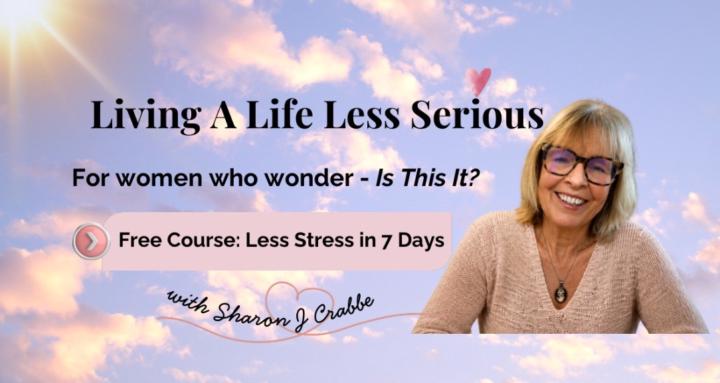 Living A Life Less Serious