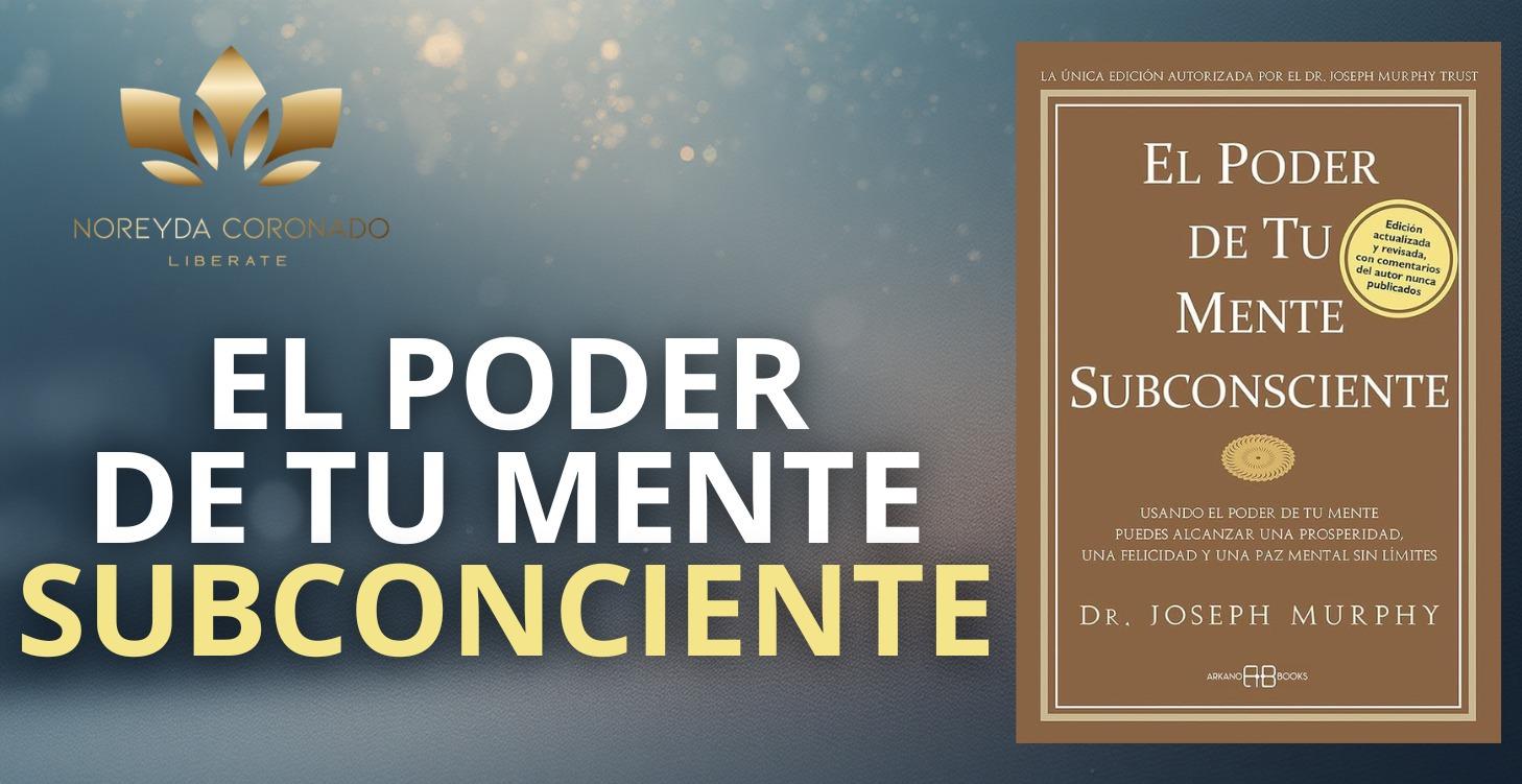 MÓDULO 6 | EL PODER DE LA MENTE SUBCONCIENTE