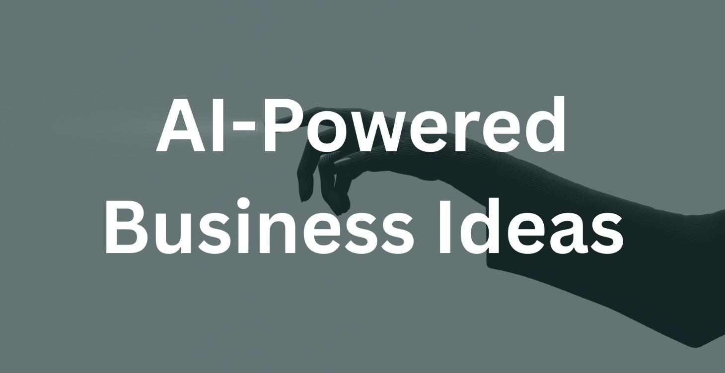 AI-Powered Business Ideas