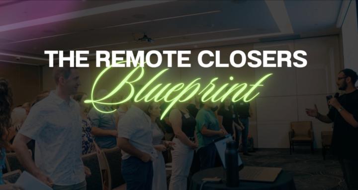 The Remote Closers Blueprint