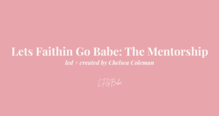 LFGBabe: The Mentorship