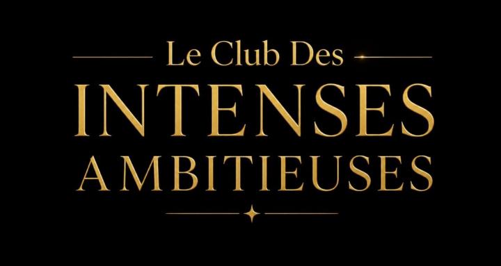 Club Des Intenses Ambitieuses
